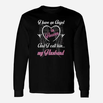 I Have In Heaven And I Call Him My Husband Memorial Long Sleeve T-Shirt - Thegiftio UK