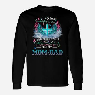 Heaven Is A Beautiful Place Because God Have My Mom & Dad Sweatshirt Unisex Long Sleeve | Crazezy CA