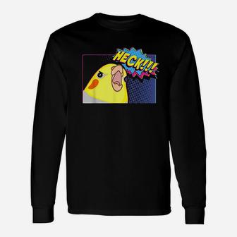 Heck Cockatiel Birb Memes Funny Angry Parrot Lover Unisex Long Sleeve | Crazezy UK