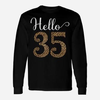 Hello 35 Years Leopard Print 35Th Birthday Party Woman Gift Unisex Long Sleeve | Crazezy