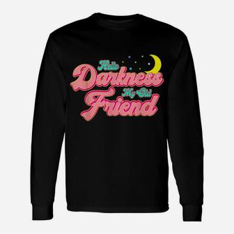 Hello Darkness My Old Friend - Retro Funny Moon Graphic Unisex Long Sleeve | Crazezy
