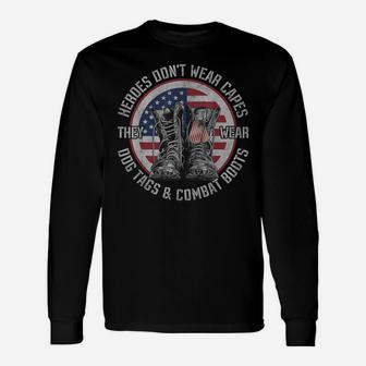 Heroes Don't Wear Capes, They Wear Dog Tags & Combat Boots Unisex Long Sleeve | Crazezy UK