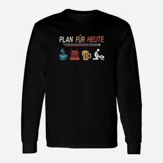 Herren Langarmshirts Plan für Heute: Kaffee, Holzarbeit, Bier, Lustiges Design - Seseable