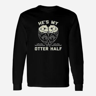Hes My Otter Half Cute Sea Otter Animal Valentines Day Long Sleeve T-Shirt - Thegiftio UK