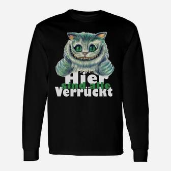 Hier Bin Ich Verrückt Grinsekatze Langarmshirts, Cheshire Cat Fanartikel in Schwarz - Seseable