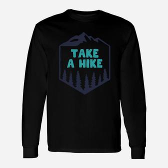 Hiking Lovers Clothes Take A Hike Long Sleeve T-Shirt - Thegiftio