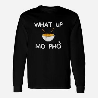 Hilarious Funny What Up Mo Pho With Bowl Noodles Unisex Long Sleeve | Crazezy UK