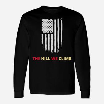 The Hill We Climb Distressed Usa Flag Long Sleeve T-Shirt - Monsterry
