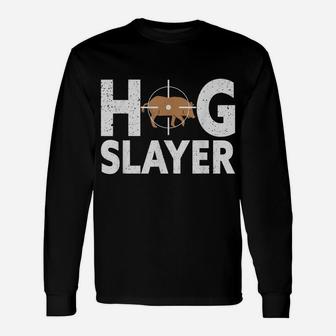 Hog Slayer Hunting Wild Boar Pig Hunter Hunt Unisex Long Sleeve | Crazezy UK