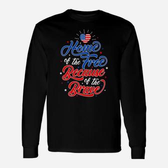 Home Free Because Brave Family American Flag Unisex Long Sleeve | Crazezy DE