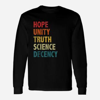 Hope Unity Truth Science Decency Unisex Long Sleeve | Crazezy AU