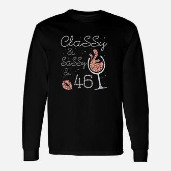 Hot Kiss And Wine Classy & Sassy 46 Years Old Happy Birthday Unisex Long Sleeve | Crazezy CA