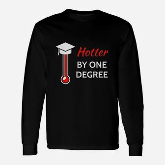 Hotter By One Degree Graduation For Her Him Long Sleeve T-Shirt - Thegiftio UK