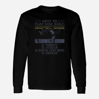 How To Play Disc Golf Funny Disc Golf Unisex Long Sleeve | Crazezy