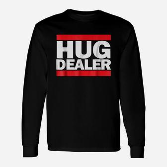 Hug Dealer Unisex Long Sleeve | Crazezy CA