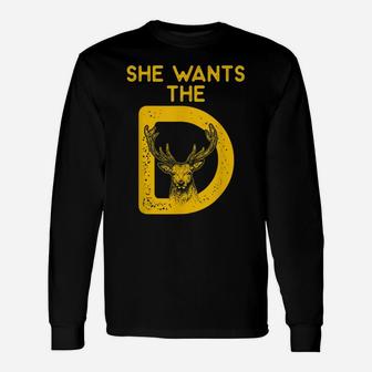 Hunter Quote She Wants The Deer Unisex Long Sleeve | Crazezy AU