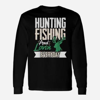 Hunting Fishing And Lovin Everyday Hunter Duck Unisex Long Sleeve | Crazezy DE