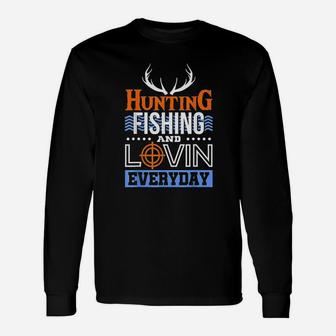 Hunting Fishing And Lovin Everyday Hunter Duck Unisex Long Sleeve | Crazezy