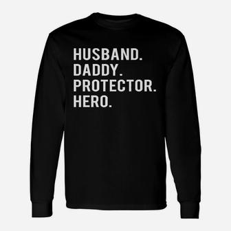 Husband Daddy Protector Hero Unisex Long Sleeve | Crazezy CA