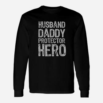 Husband Daddy Protector Hero Unisex Long Sleeve | Crazezy CA
