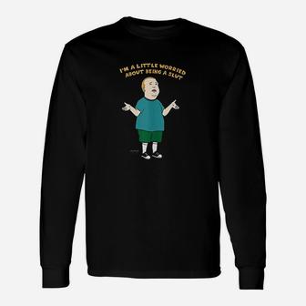 I Am A Litle Worried About Being Unisex Long Sleeve | Crazezy UK