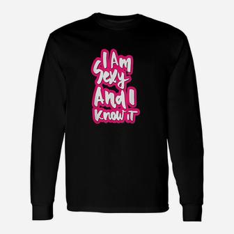 I Am Cute And I Know It Unisex Long Sleeve | Crazezy