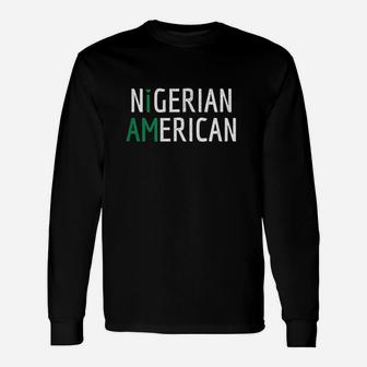 I Am Nigerian American Nigeria And America Pride Unisex Long Sleeve | Crazezy