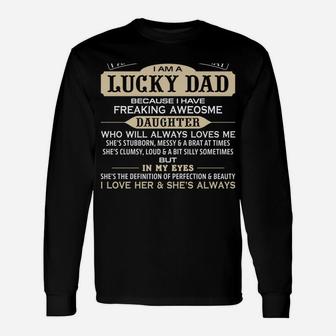 I Am Proud To Say That I Am A Lucky Dad Birthday Gift Daddy Unisex Long Sleeve | Crazezy