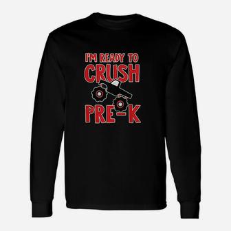 I Am Ready To Crush Prek Unisex Long Sleeve | Crazezy DE