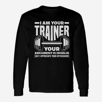 I Am Your Trainer Gym Personal Trainer Coach Unisex Long Sleeve | Crazezy