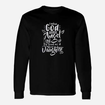 I Asked God For An He Sent Me A Daughter Unisex Long Sleeve | Crazezy AU