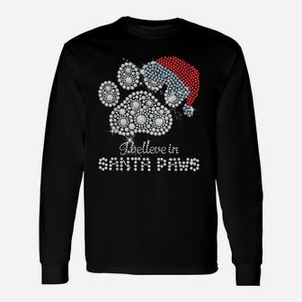 I Believe In Santa Paws Cat Dog Lovers Christmas Xmas Gift Unisex Long Sleeve | Crazezy