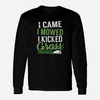 I Came I Mowed I Kicked Grass Funny Landscaper Unisex Long Sleeve | Crazezy