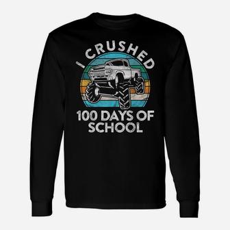 I Crushed 100 Days Of School Gift Fun Monster Truck Student Unisex Long Sleeve | Crazezy DE