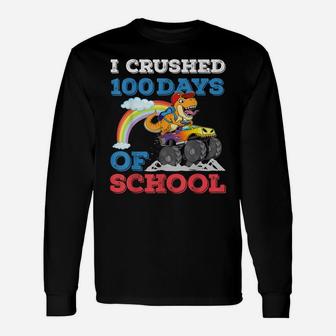 I Crushed 100 Days Of School Monster Truck T Rex Dinosaur Unisex Long Sleeve | Crazezy DE