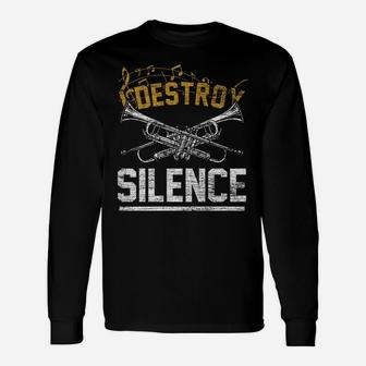 I Destroy Silence Trumpet Unisex Long Sleeve | Crazezy CA