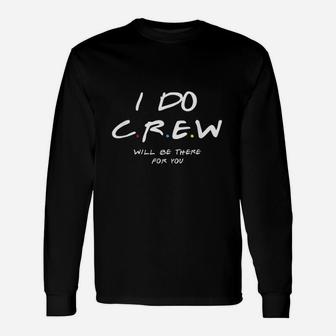 I Do Crew Bachelorette Party Unisex Long Sleeve | Crazezy
