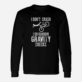 I Dont Crash I Do Random Gravity Checks Unisex Long Sleeve | Crazezy
