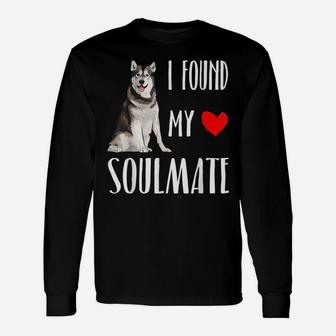 I Found My Soulmate Alaskan Malamute Dog Lover Best Friend Unisex Long Sleeve | Crazezy UK