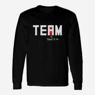 I Found The I In Team Unisex Long Sleeve | Crazezy DE