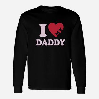 I Heart Love My Daddy Unisex Long Sleeve | Crazezy DE