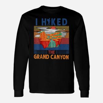 I Hiked The Grand Canyon - Cool Retro Vintage Hiking Gift Unisex Long Sleeve | Crazezy CA