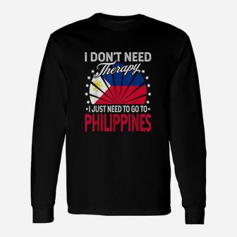I Just Need To Go To Philippines Unisex Long Sleeve | Crazezy DE