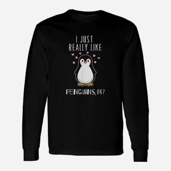 I Just Really Like Penguins Ok Unisex Long Sleeve | Crazezy