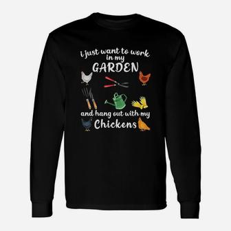 I Just Want To Work In My Garden And Hang Out With Chickens Unisex Long Sleeve | Crazezy AU