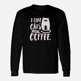 I Like Cats And Coffee Unisex Long Sleeve | Crazezy AU