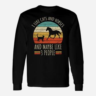 I Like Cats And Horses And Maybe Like 3 People Retro Funny Unisex Long Sleeve | Crazezy CA