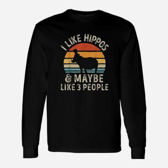 I Like Hippos And Maybe Like 3 People Hippo Hippopotamus Unisex Long Sleeve | Crazezy