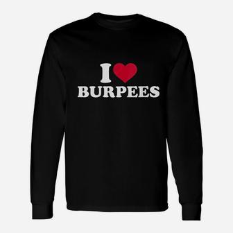 I Love Burpees Unisex Long Sleeve | Crazezy UK