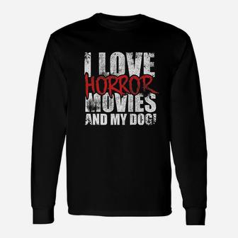 I Love Horror Movies Dog Puppy Pet Fur Animal Unisex Long Sleeve | Crazezy